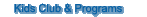 Kids Club & Programs