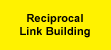 Reciprocal Link Building